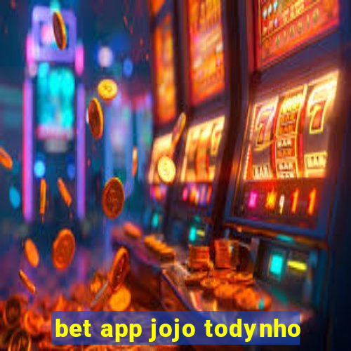 bet app jojo todynho